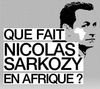 Que_fait_Sarko_en_Afrique